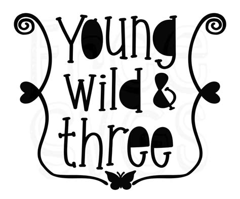 Download Free Young Wild And Three SVG Cut File Easy Edite